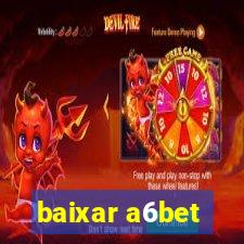 baixar a6bet